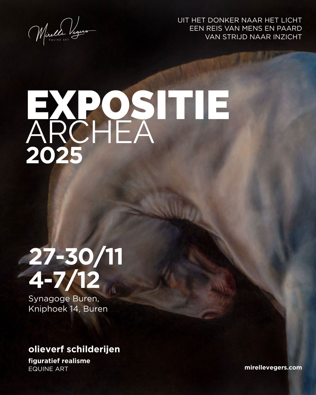 Expositie Archea – Mirelle Vegers Poster van de solo-expositie Archea van kunstenaar Mirelle Vegers, met schilderij van wit paard en expositiedata in Synagoge Buren.